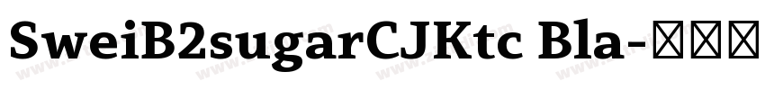 SweiB2sugarCJKtc Bla字体转换